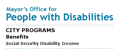 Mayor's Office for People with Disabilities - Social Security Disability Income