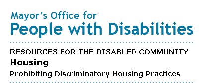 Mayor's Office for People with Disabilities - Prohibiting Discriminatory Housing Practices