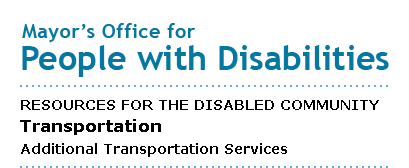 Mayor's Office for People with Disabilities - Additional Transportation Services