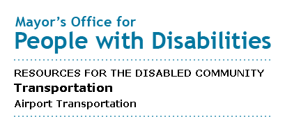 Mayor's Office for People with Disabilities - Airport Transportation
