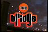 The Bridge