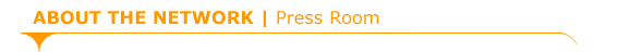 ABOUT THE NETWORK | Press Room