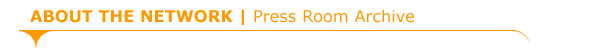 ABOUT THE NETWORK | Press Room Archive