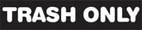 Trash Only Lid Decal White Text
