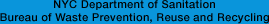 NYC Department of Sanitation - Bureau of Waste Prevention, Reuse and Recycling