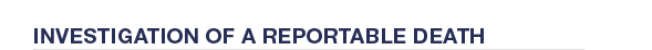 Investigation of a Reportable Death