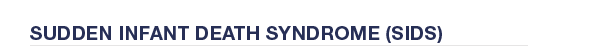 Sudden Infant Death Syndrome