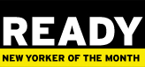 Ready New Yorker of the Month