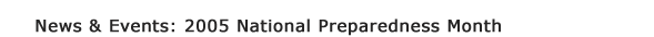 OEM Featured Event: 2005 National Preparedness Month