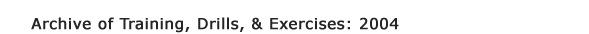 Archive of Training, Drills, & Exercises: 2004