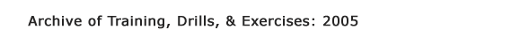 Archive of Training, Drills, & Exercises: 2005