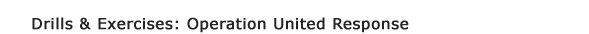 Drills & Exercises: Operation United Response