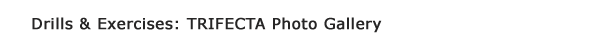 TRIFECTA Photo Gallery