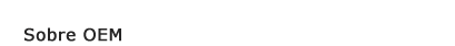 Sobre OEM