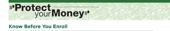 Protect Your Money - Know Before You Enroll