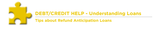 Tips about Refund Anticipation Loans