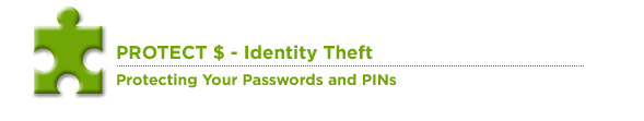 Protecting Your Passwords and PINs