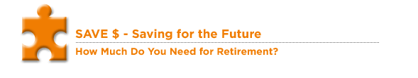 How Much Do You Need for Retirement?