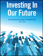Investing in Our Future: CUNY's 2012 - 2016 Master Plan