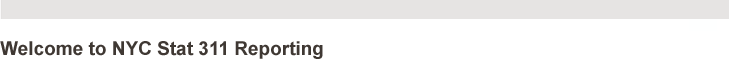 Welcome to the NYC Stat 311 Reporting