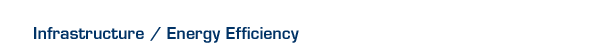 Infrastructure / Energy Efficiency