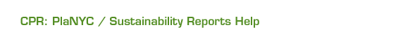 CPR: PlaNYC / Sustainability Reports Help