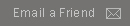 Email a Friend