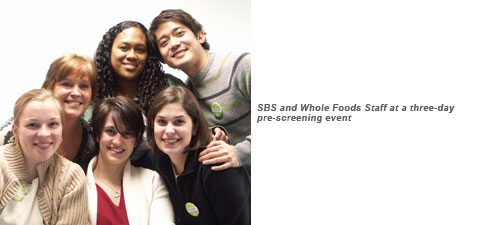 SBS and Whole Foods Staff at a three-day pre-screening event