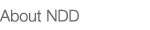 About NDD
