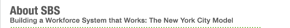 Building a Workforce System that Works: The New York City Model
