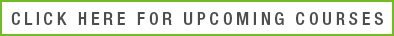 Click Here for Upcoming Courses