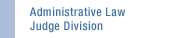 Administrative Law Judge Division