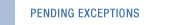 Pending Exceptions