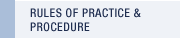 Rules of practice & Procedure