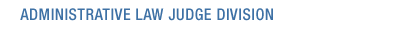 Administrative Law Judge Division