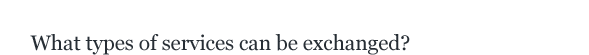 What types of service can be exchanged?