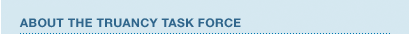 About the Truancy Task Force