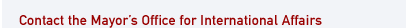 Contact the Mayor’s Office for International Affairs