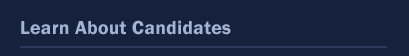 Learn About Candidates