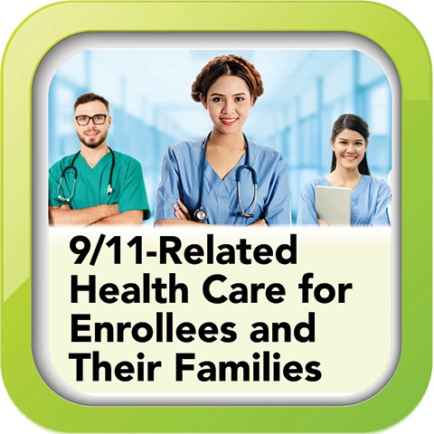 9/11-Related Health Care for Enrollees and their Families 