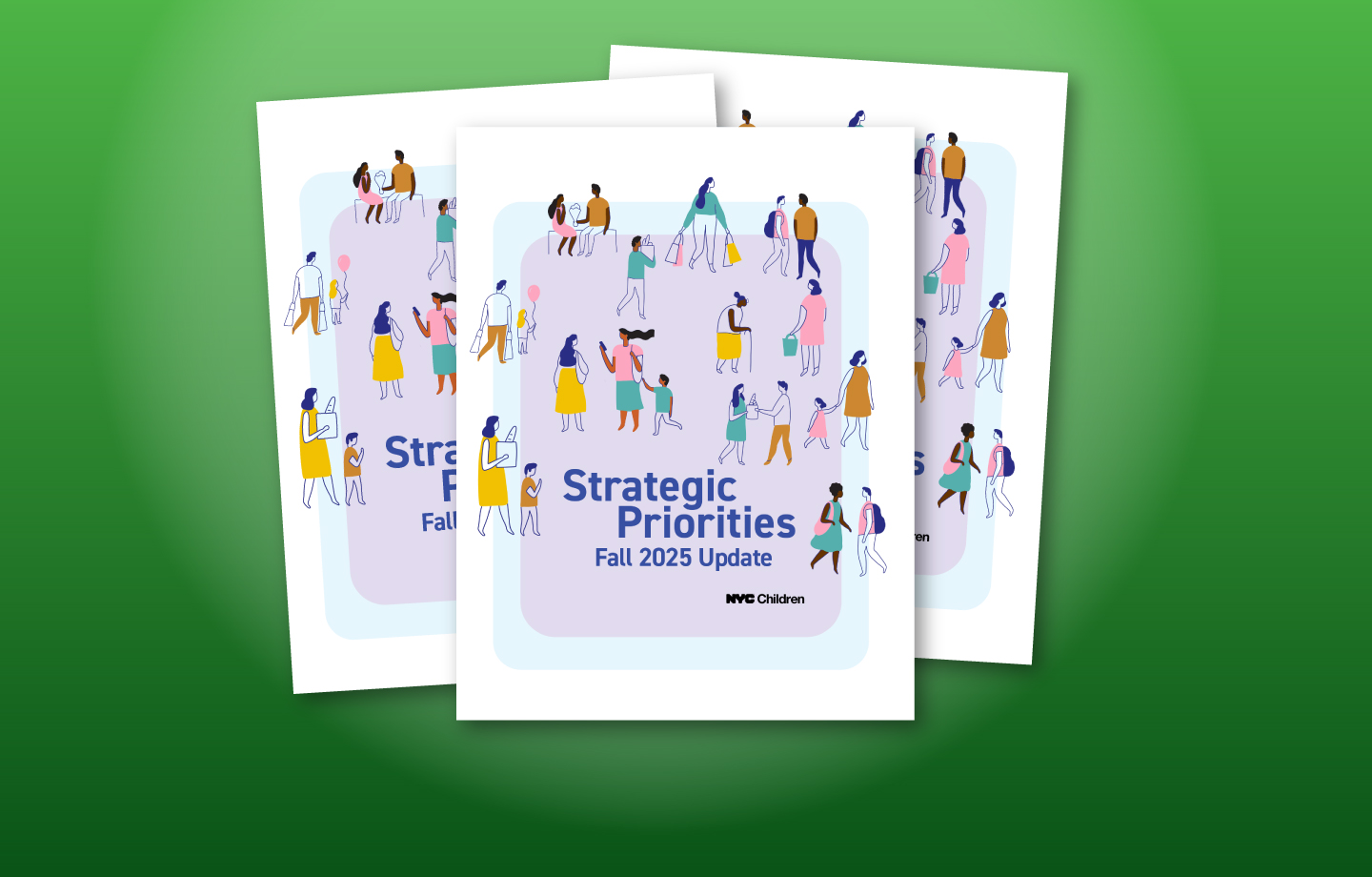 Green background with animation of three pamphlets that animations of people. Text reads: Strategic Priorities, Fall 2025 Update
                                           