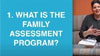 Chapter 1 - What Is The Family Assessment Program?