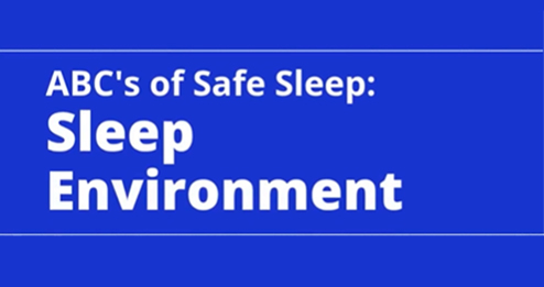 Blue background. Text reads: The A B C's of Safe Sleep: Sleep Environment