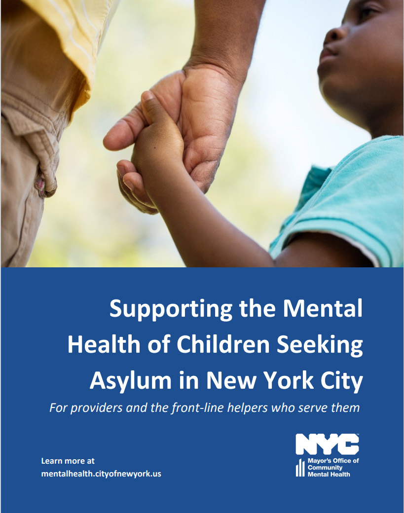 a photo of a hand holding a child's hand, at bottom, text on blue background that reads Supporting the Mental Health of Children Seeking Asylum in NYC