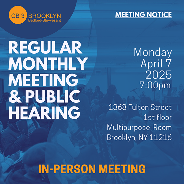 Regular Monthly Meeting & Public Hearing | Monday, April 7, 2025 7 PM | 1368 Fulton Street, 1stfloor, Multipurpose Room