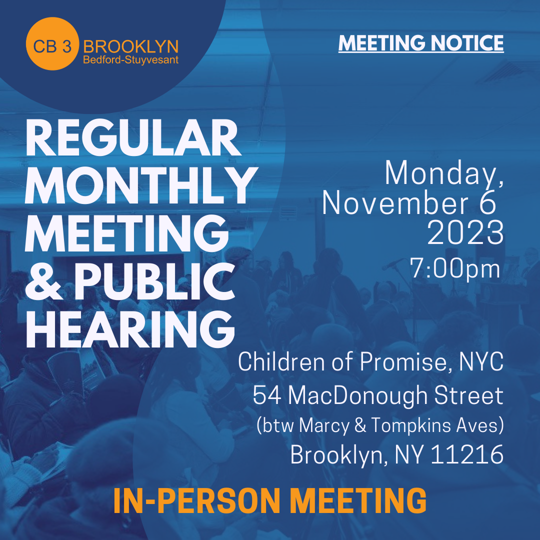 Regular Monthly Meeting & Public Hearing - Monday November 6, 2023 7:00pm @ Children of Promise NYC, 54 MacDonough Street