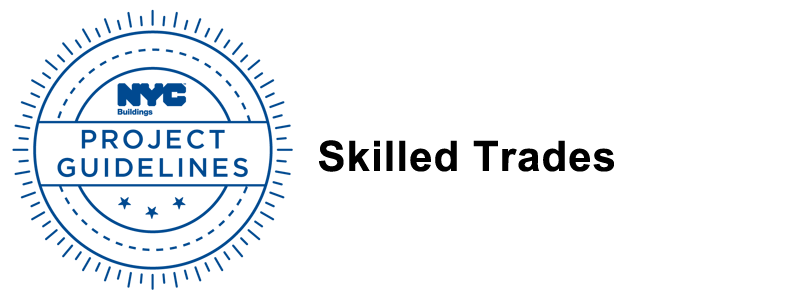 Project Guidelines for Skilled Trades