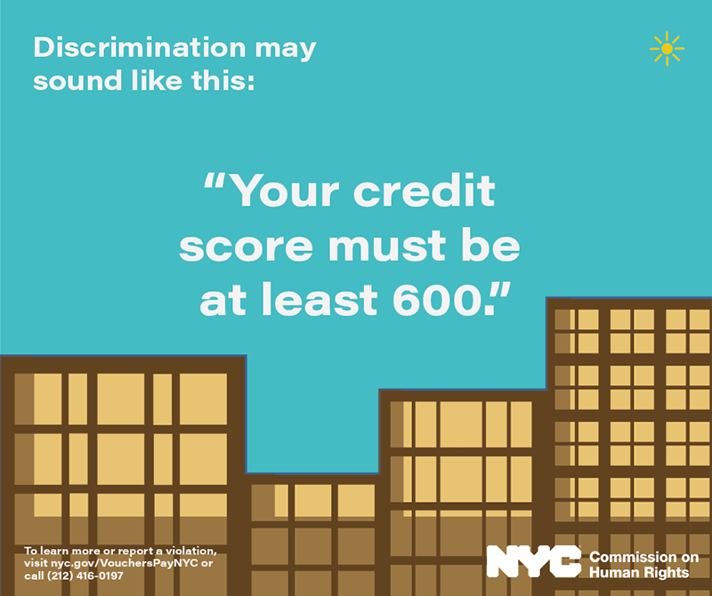 Discriminiation may sound like this: Your credit score must be at least 600