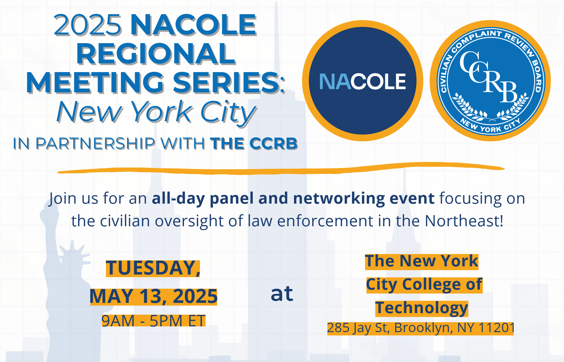 CCRB and NACOLE to host a regional meeting on May 13th 2025 and City Tech College in Brooklyn. 
                                           