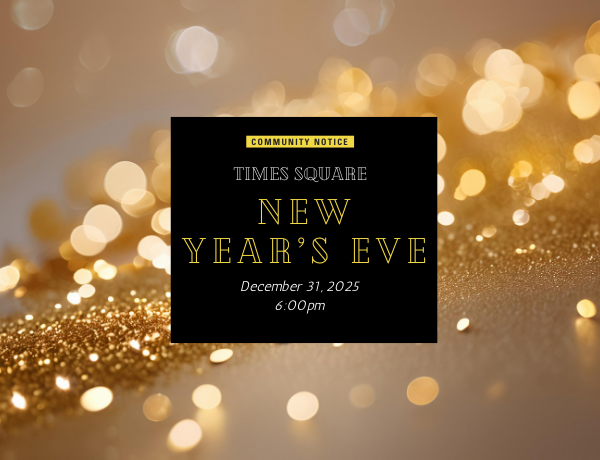 Times Square New Year&rsquo;s Eve, December 31, 6:00 PM written on a black square with gold confetti in the background
                                           